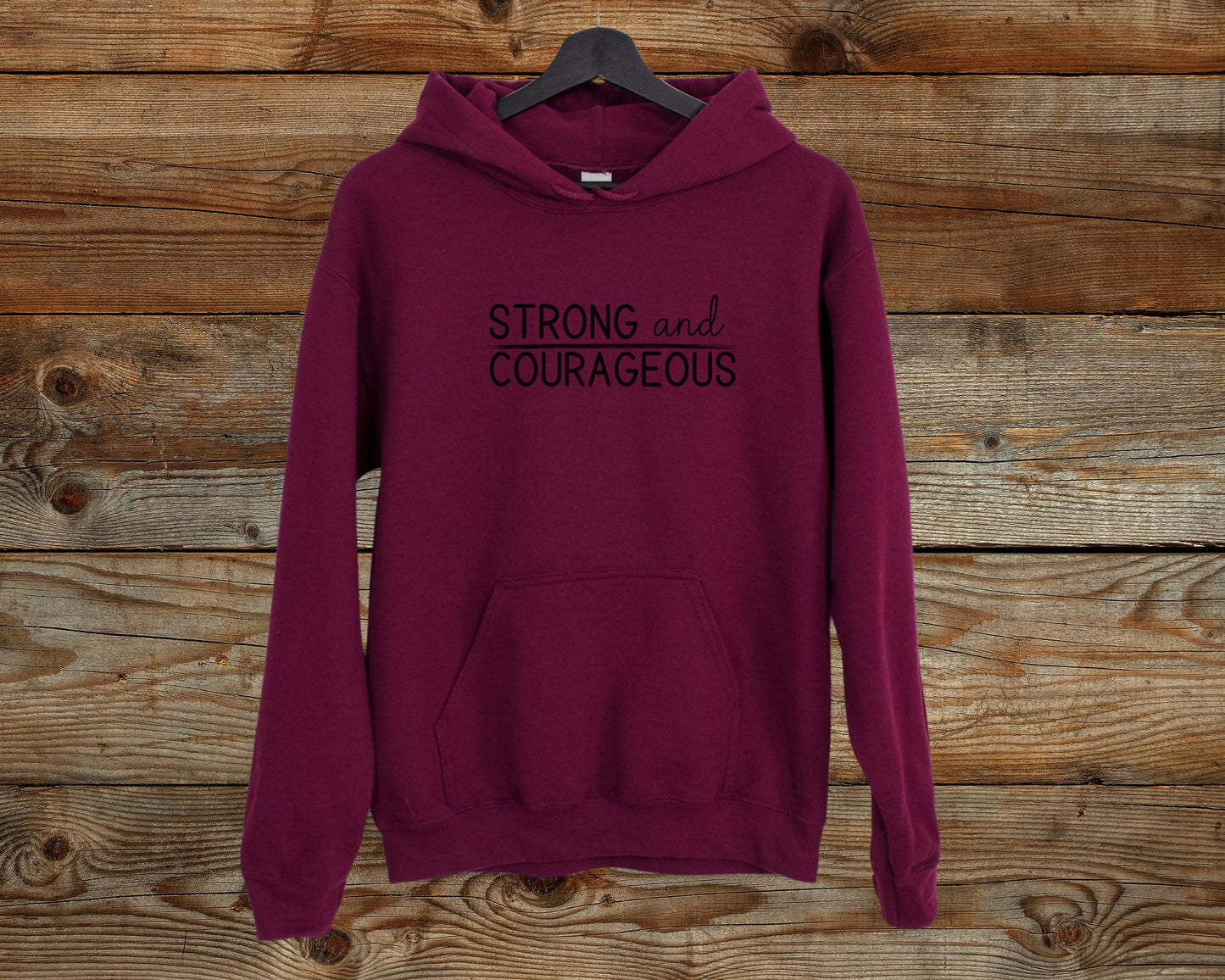 Strong and Courageous Hoodie