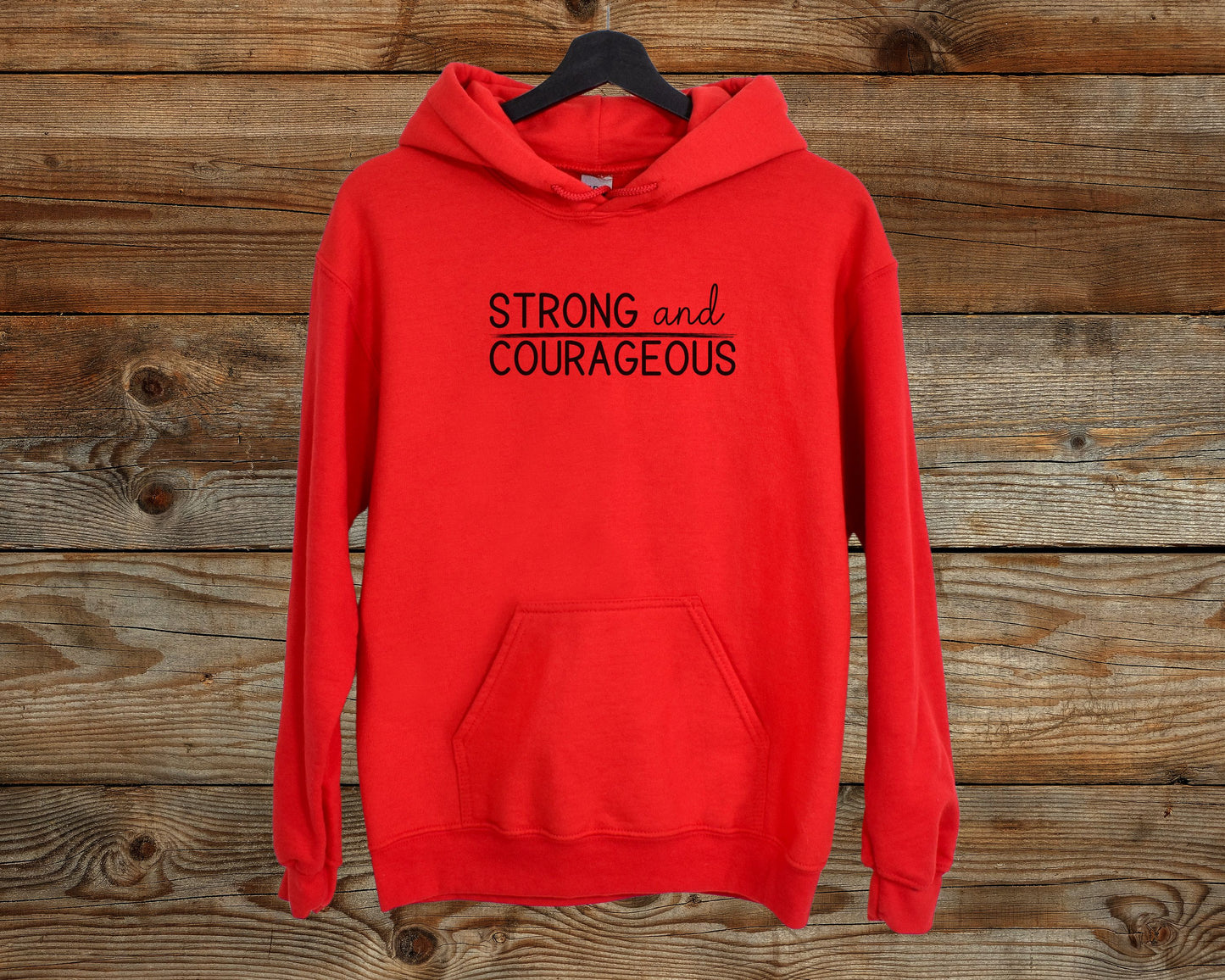 Strong and Courageous Hoodie