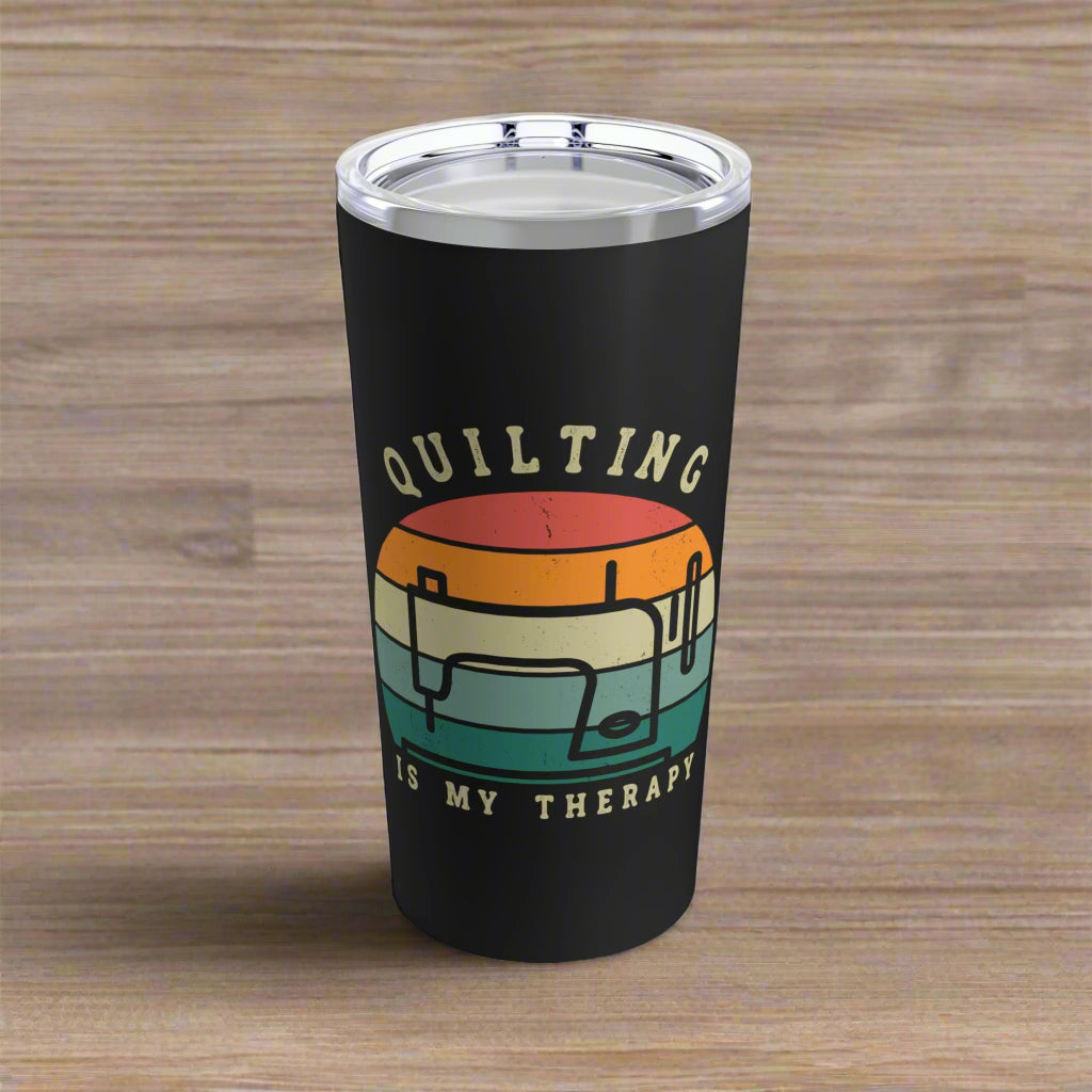 Quilting is my Therapy 20oz Tumbler