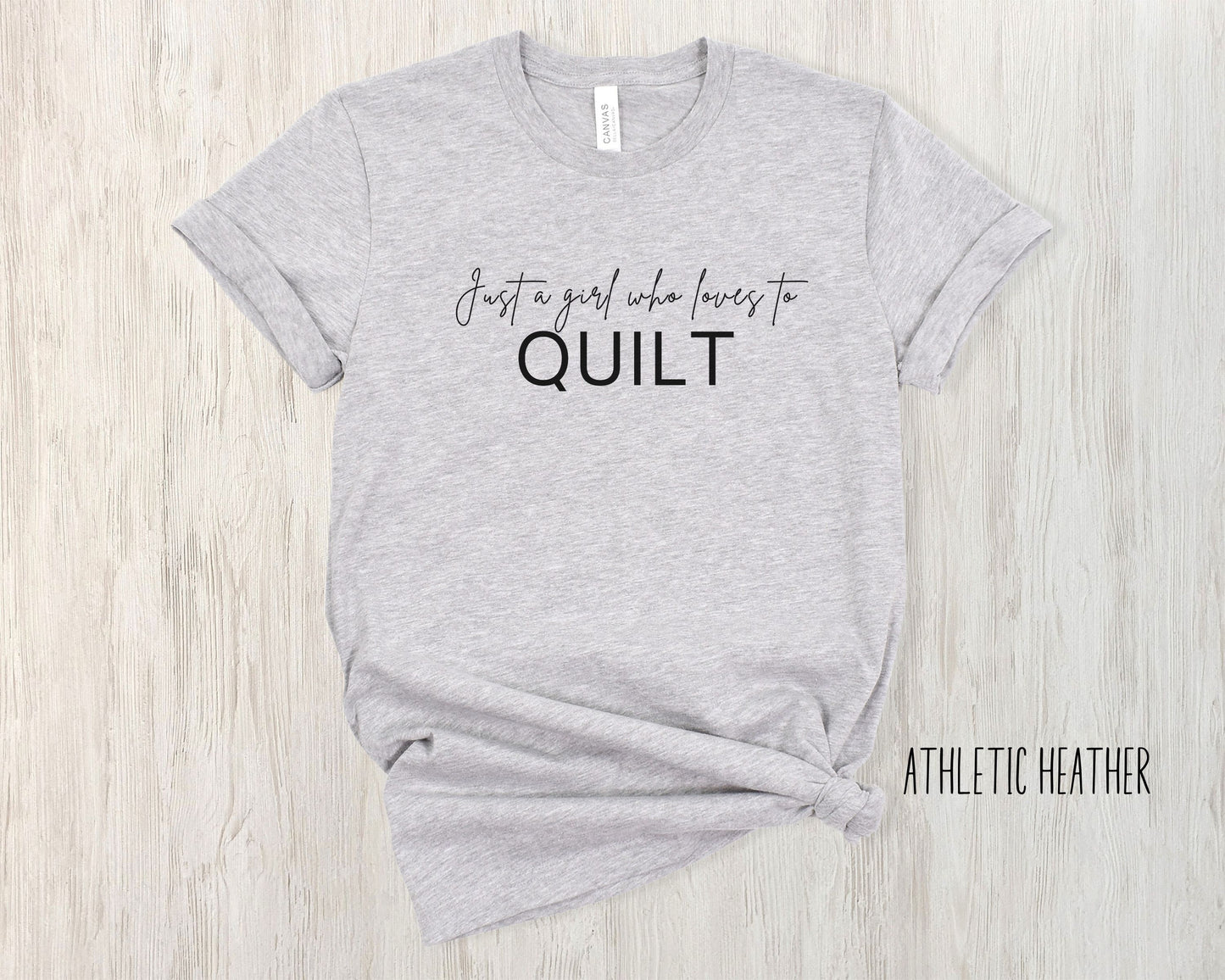 Just a Girl Who Loves to Quilt, T-shirt