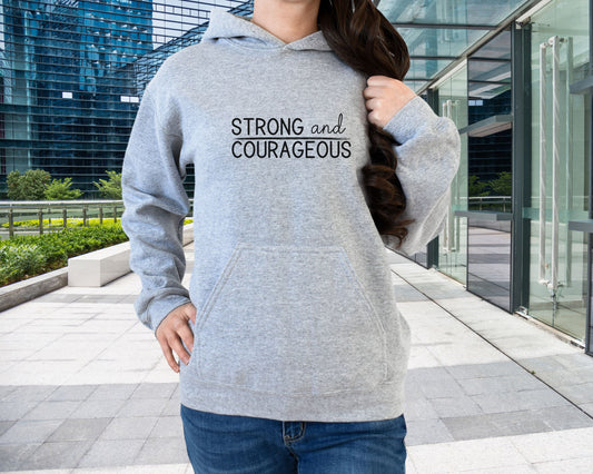 Strong and Courageous Hoodie