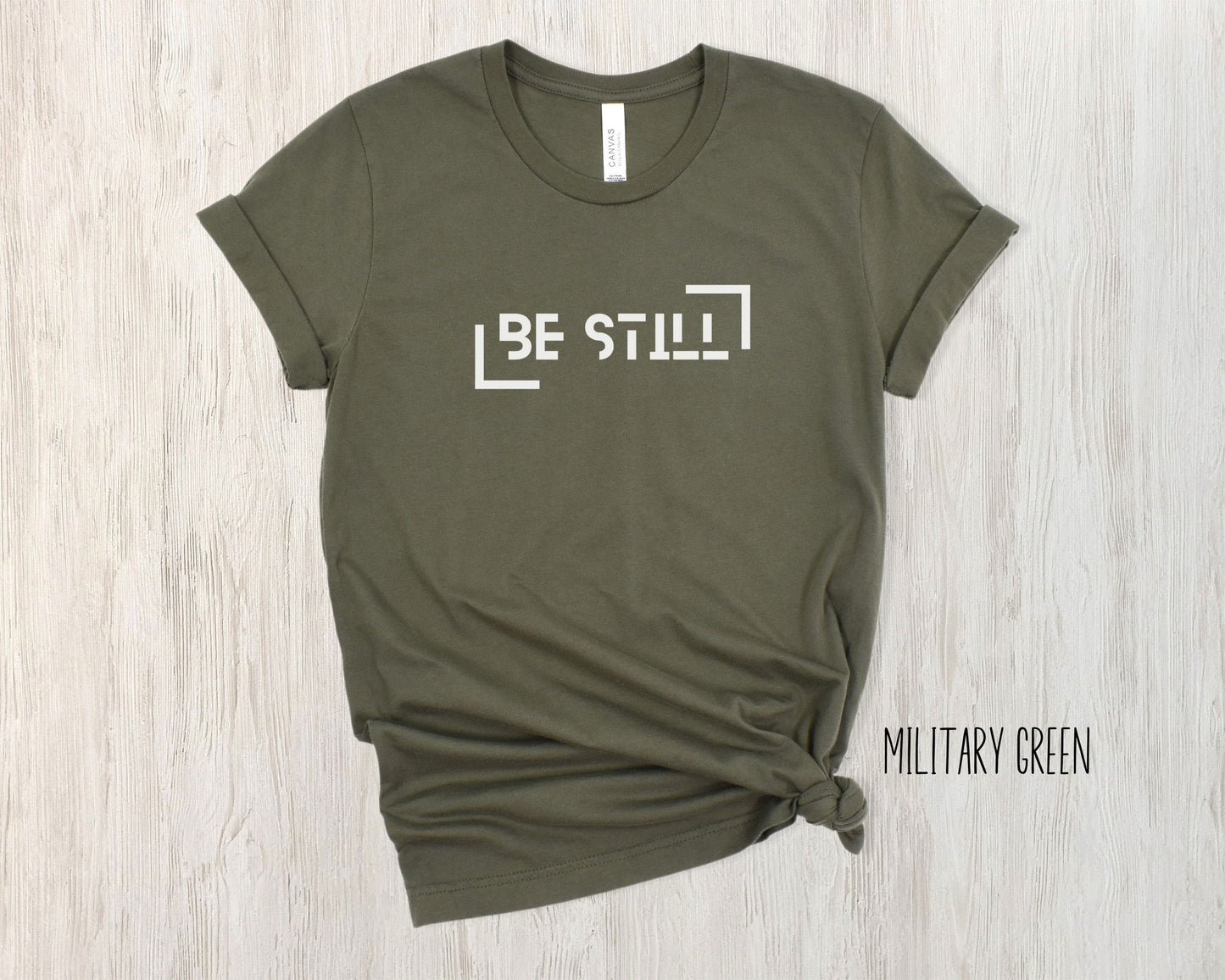 Be Still T-shirt