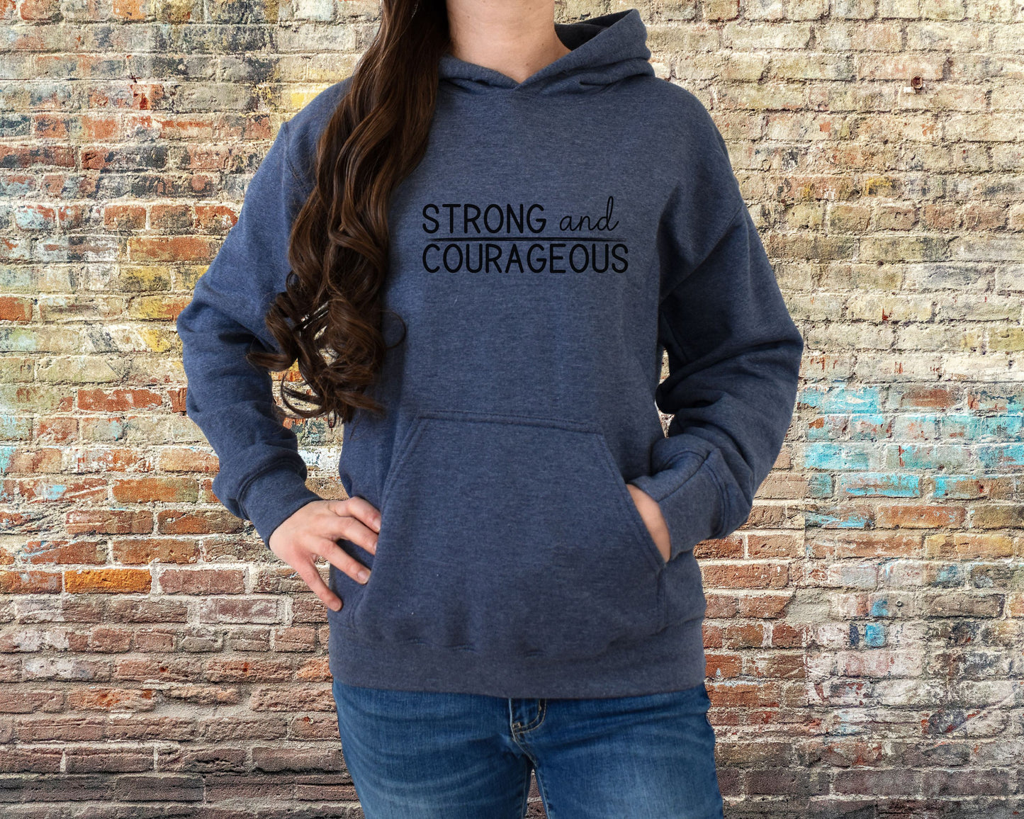 Strong and Courageous Hoodie