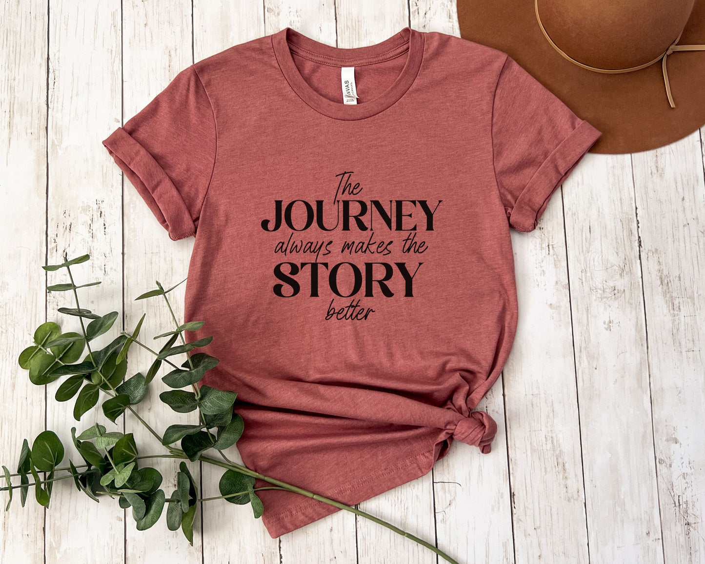 The Journey Always Makes the Story Better T-shirt