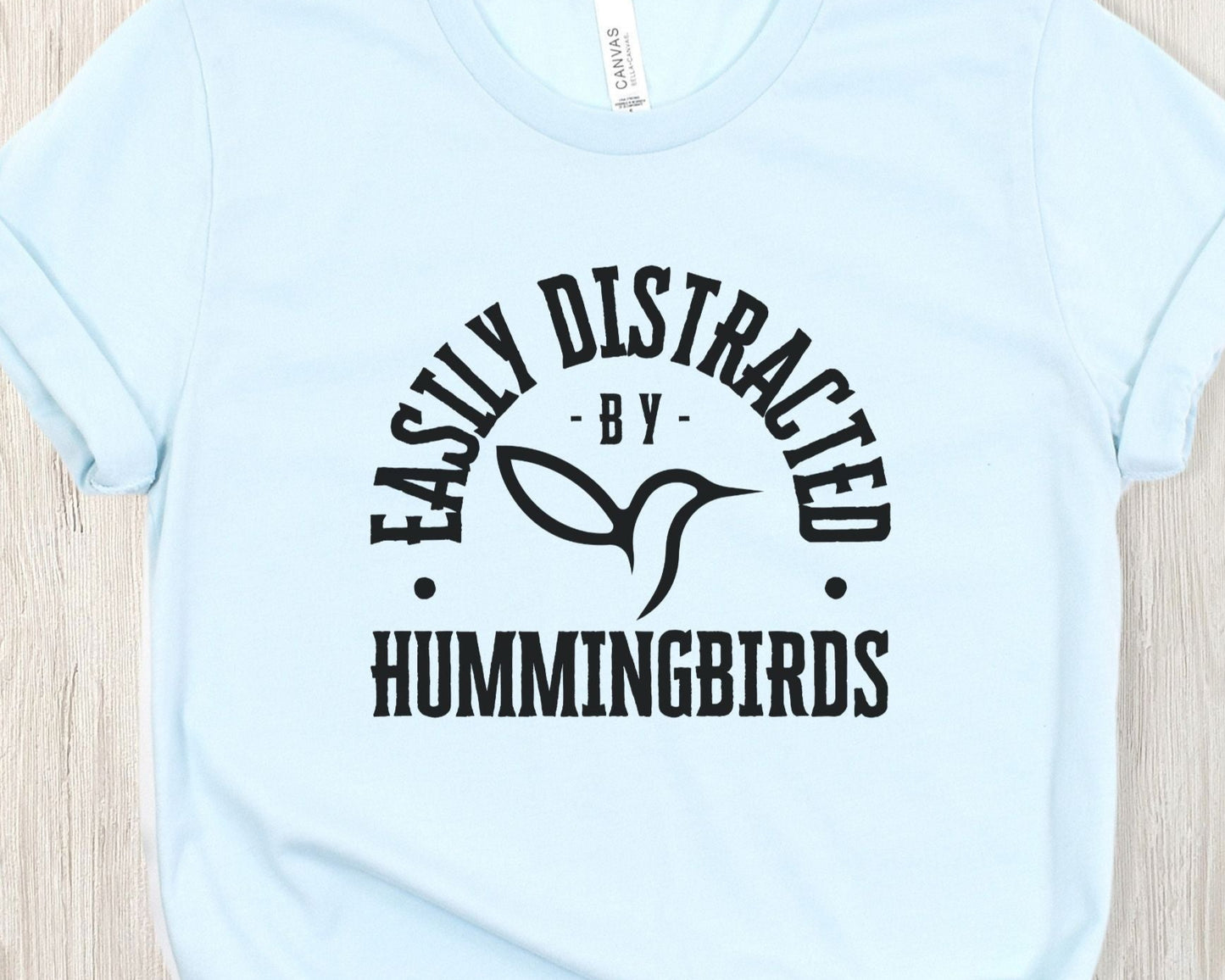 Easily Distracted By Hummingbirds T-Shirt