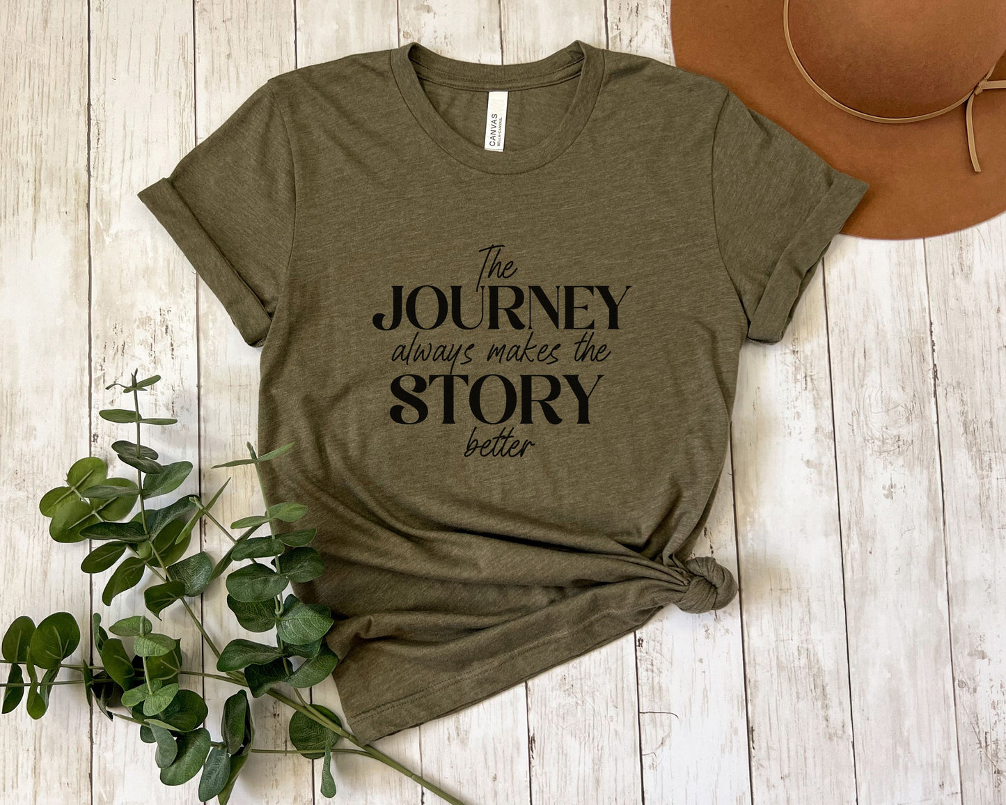 The Journey Always Makes the Story Better T-shirt