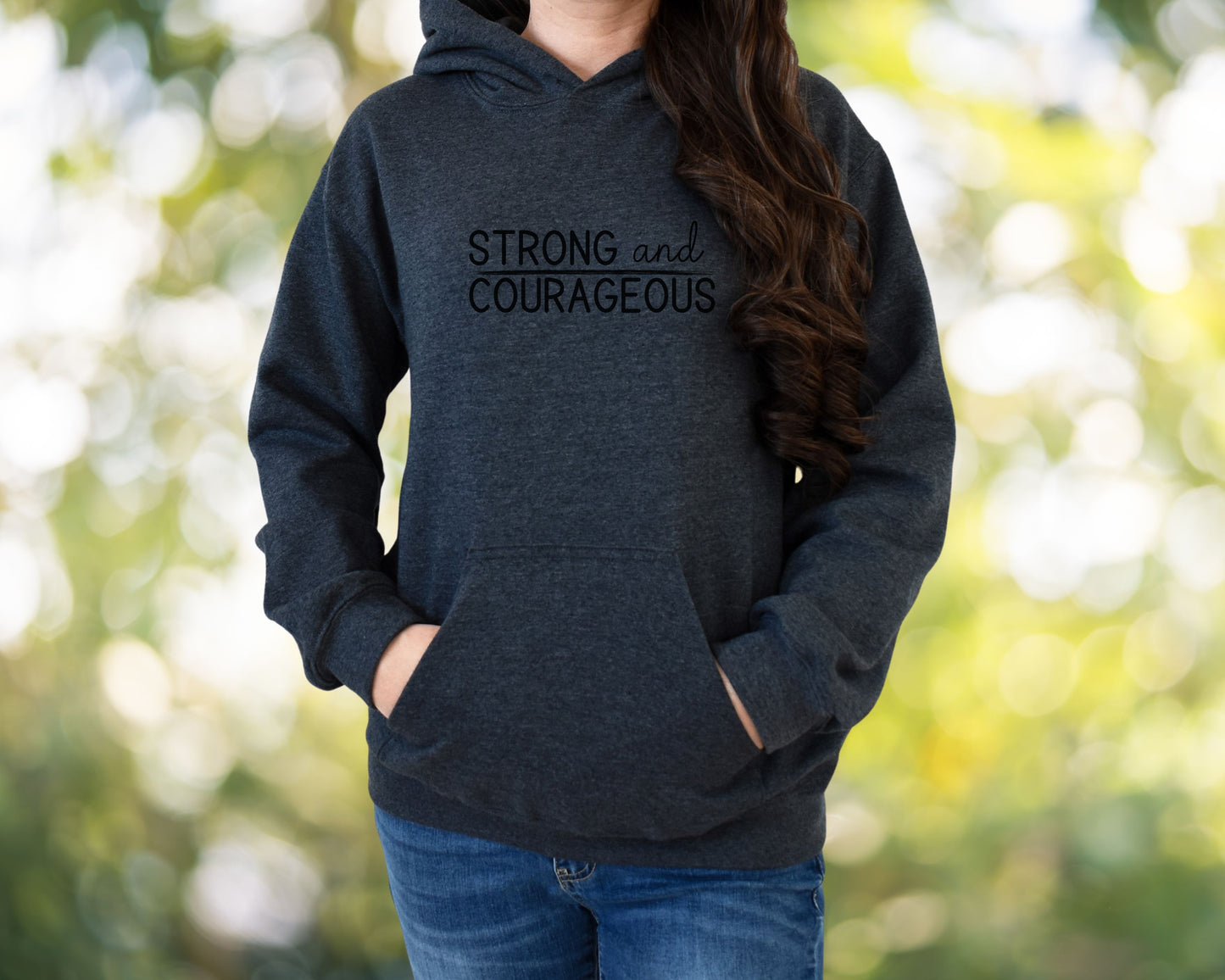 Strong and Courageous Hoodie