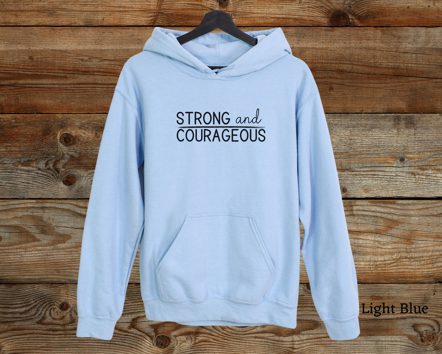 Strong and Courageous Hoodie