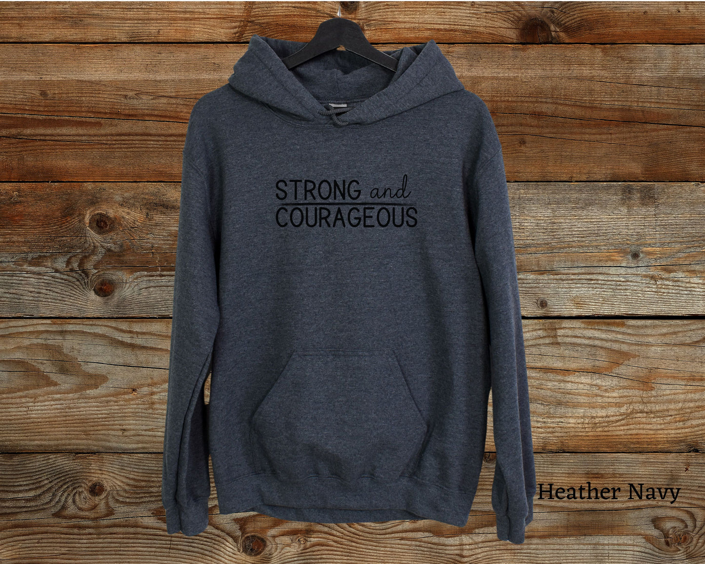 Strong and Courageous Hoodie