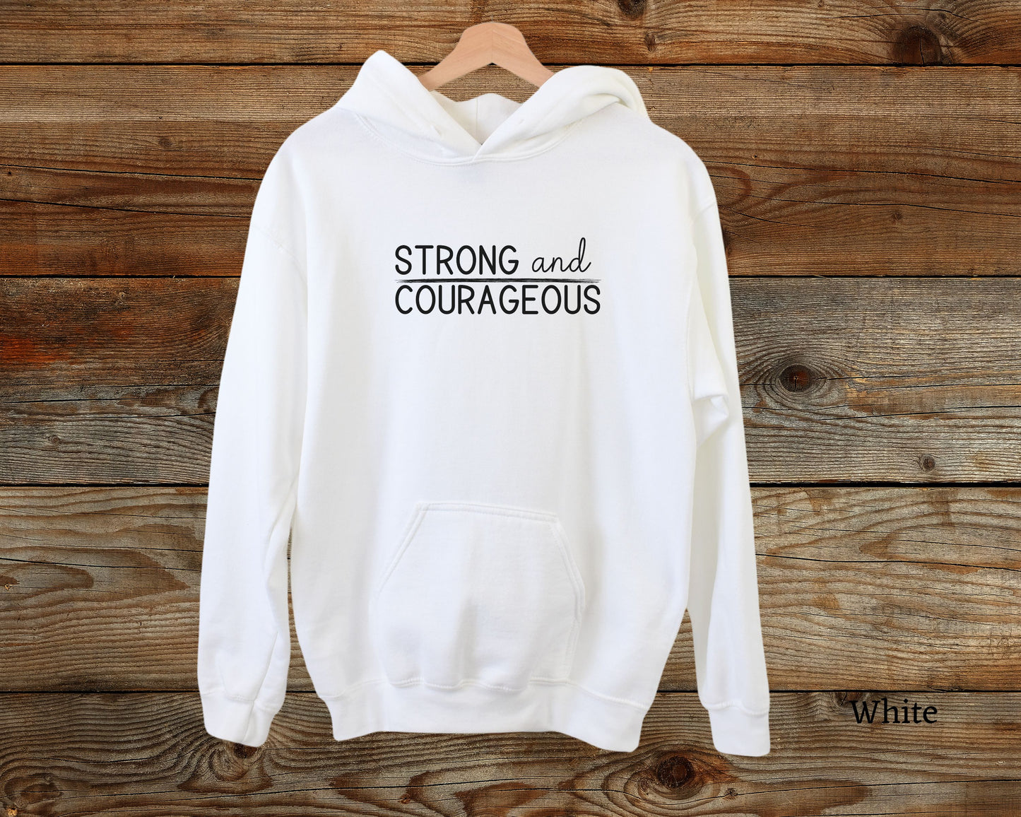 Strong and Courageous Hoodie