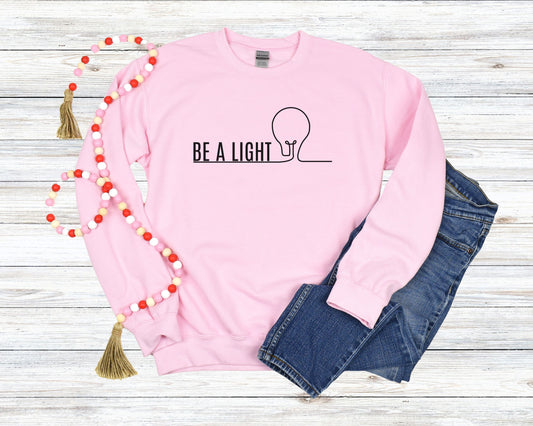 Be a Light Crewneck Sweatshirt