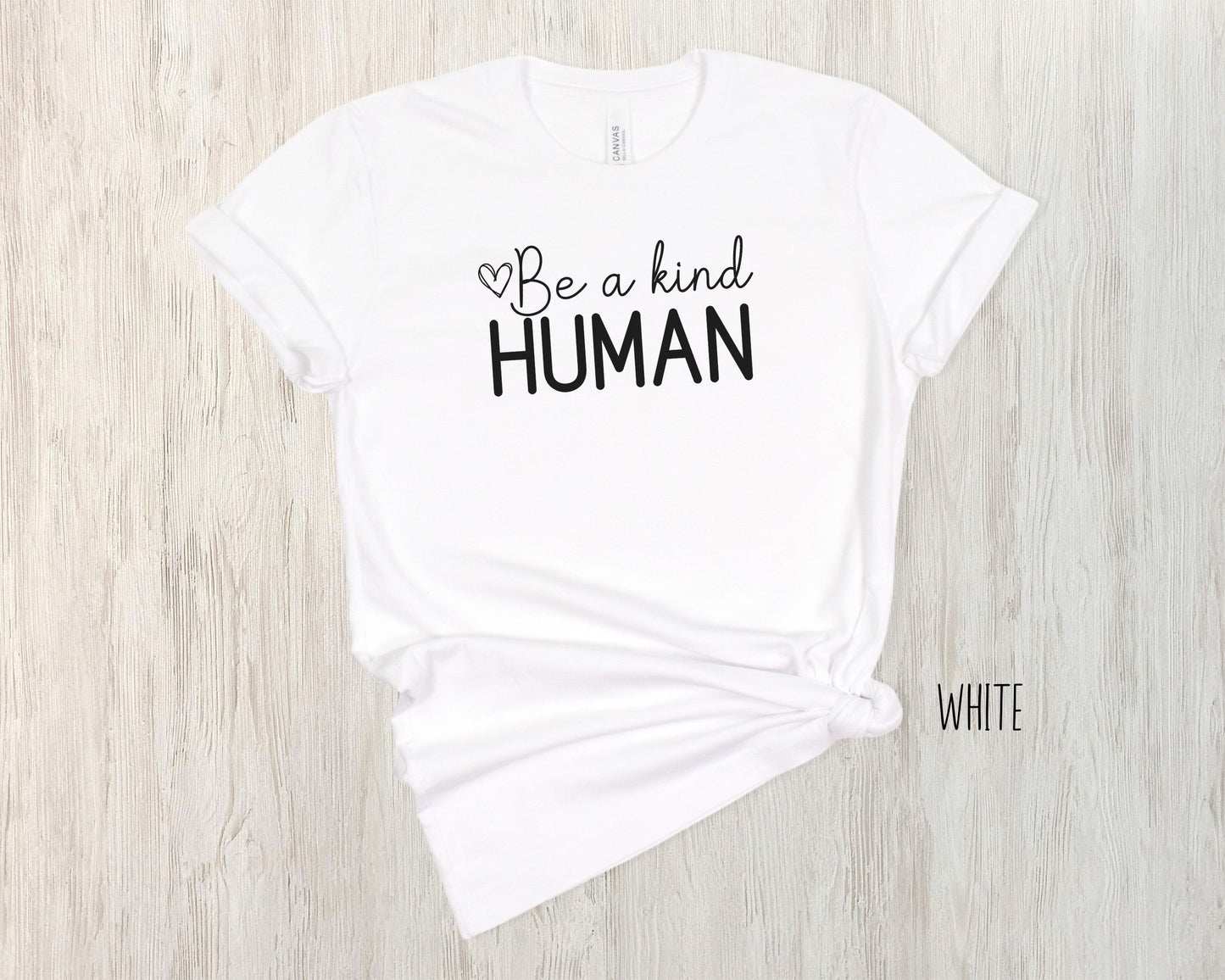Be a Kind Human, Inspirational Shirt