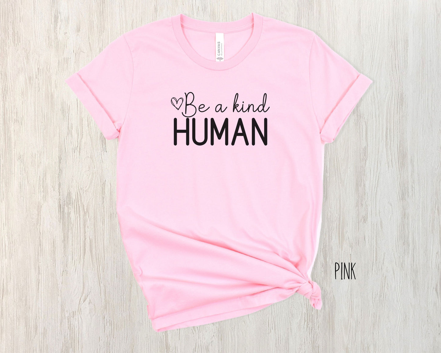 Be a Kind Human, Inspirational Shirt
