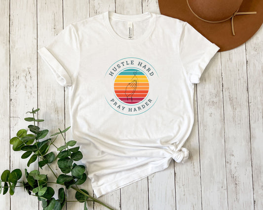 Hustle Hard Pray Harder Inspirational Christian Tee