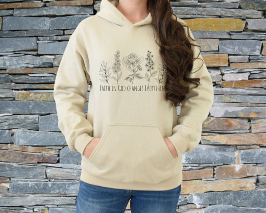 Faith in God Changes Everything Hooded Sweatshirt